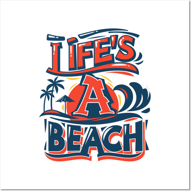 Life's a Beach Wall Art by BlindVibes